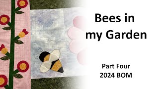 Bees in my Garden Pt 4 2024 BOM [upl. by Nyer]