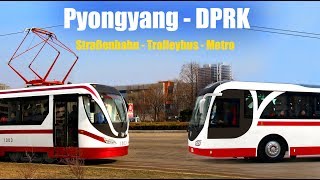 【4K】PYONGYANG Public Transport  평양 교통 2019 [upl. by Jelle]