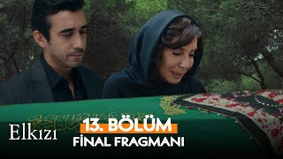 Elkızı 13 Bölüm 1 Fragmanı  Final [upl. by Mcnully]