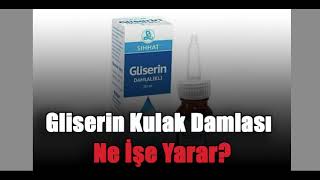 Gliserin Kulak Damlası Nedir Ne İşe Yarar Nasıl Kullanılır ve Kullananların Yorumları [upl. by Avin]