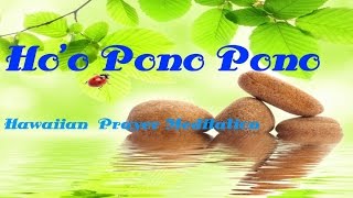 Ho’o Pono Pono  Forgiveness  Reconciliation  Spoken Voice  IsochronicTones  Binaural beats [upl. by Andie]