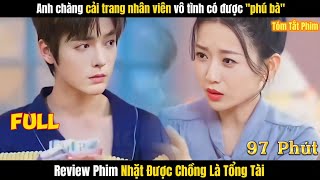 Review Phim Nhặt Được Chồng Là Tổng Tài  Full 124  Tóm Tắt Phim Hợp Đồng Hôn Nhân [upl. by Roseanna470]