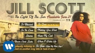 Jill Scott  So Gone What My Mind Says [upl. by Enytsirhc]