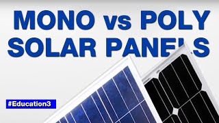 Education 3 Monocrystalline VS Polycrystalline [upl. by Nerin]