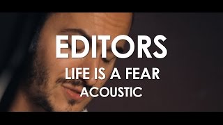 Editors  Life Is A Fear  Acoustic Live in Paris [upl. by Ahsena820]