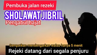 Sholawat  Sholawat jibril sholawat nabi pembuka pintu rezeki [upl. by Anairad]