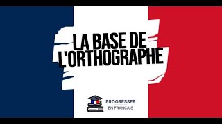 Maîtrisez les règles de base de l’orthographe française [upl. by Natala]