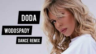 Doda  Wodospady Dance Remix [upl. by Aener]