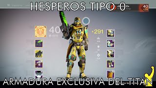 Destiny  Armadura exclusiva del Titan Hésperos Tipo 0 [upl. by Messab]