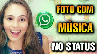 REVELADO COMO COLOCAR FOTO COM MÚSICA NO STATUS DO WHATSAPP [upl. by Pernick]