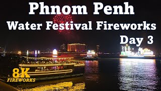 Phnom Penh Fireworks 8K for the 2023 Water Festival Day 3 Bon Om Touk in Cambodia [upl. by Aro]