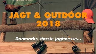 JAGT amp OUTDOOR 2018  Danmarks største jagtmesse [upl. by Leeke383]