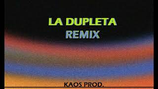 LA DUPLETA  Remix [upl. by Riamu]