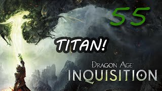 Dragon Age Inquisition Part 55  Reclaiming Heidrun Thaig [upl. by Hajidak273]