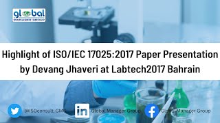 Highlight of ISO IEC 170252017 Paper Presentation by Devang Jhaveri at Labtech2017 Bahrain [upl. by Sirad]