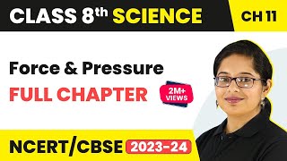 Force and Pressure Full Chapter Class 8 Science  NCERT Science Class 8 Chapter 11 [upl. by Kev863]