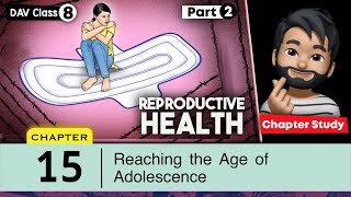 Chapter 15  Reaching the Age of Adolescence  Class 8 DAV Science  Chapter Study2🔥🔥🔥 [upl. by Arlinda]