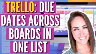 TRELLO Due Dates Across Boards In ONE LIST [upl. by Atalayah855]