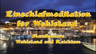 Einschlafmeditation für Wohlstand Manifestiere Wohlstand und Reichtum [upl. by Ennairb277]