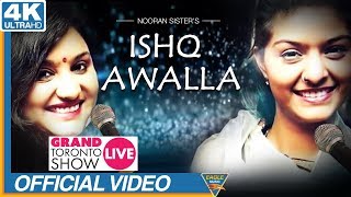 Nooran Sisters Live Performance 2017  Ishq Awalla Allah Hi Allah  Full Hd Video New 2017 HD [upl. by Roseline]