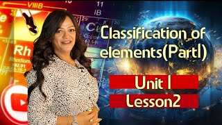 Lecture 3  1st Prep  Classification Of Elements Part 1 [upl. by Octavia]