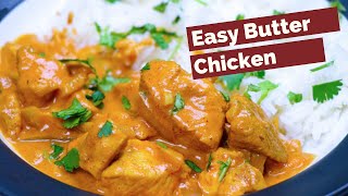 Easy Butter Chicken Recipe [upl. by Dewain130]