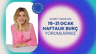 15  21 OCAK HAFTALIK BURÇ YORUMLARI  ZEYNEP TURAN TWİTBURC [upl. by Logan]