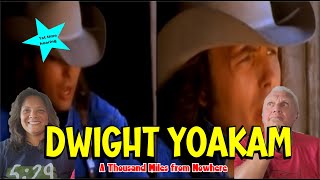 Music Reaction  First time Reaction Dwight Yoakam  A Thousand Miles From Nowhere [upl. by Asiled372]