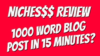 Nichesss Review  1000 word blog post in under 15 minutes [upl. by Odlaumor]