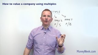 How to value a company using multiples  MoneyWeek Investment Tutorials [upl. by Pessa]