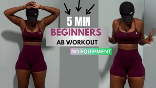 5 MIN BEGINNERS AB WORKOUT NO EQUIPMENT  NO REPEAT  CAN BE DONE AT HOME [upl. by Nerte779]