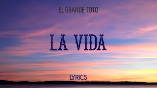 El Grande Toto  La Vida Lyrics [upl. by Arada]