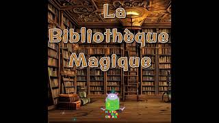 Histoire pour enfants quotLa bibliothèque magiquequot Histoire Audible [upl. by Irahk]