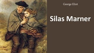 Silas Marner  Audiobook by George Eliot [upl. by Bergh381]