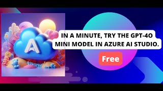 Try the GPT4o Mini model in Azure AI Studio gpt4mini gpt4 gpt [upl. by Schramke128]