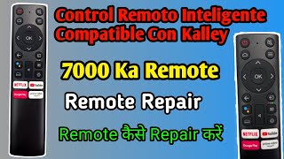 😱7000 Ka Remote  Remote कैसे Repair करें  Control Remoto Inteligente Compatible Con Kalley [upl. by Margeaux580]