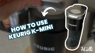 How to Use the Keurig KMini A StepbyStep Guide [upl. by Rochette]