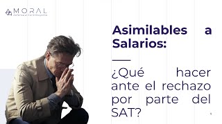 ¡Asimilables a Salarios Qué hacer ante su rechazo por el SAT 😱 [upl. by Huan916]