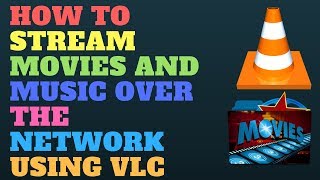 How to Stream Movies and Music Over the Network Using VLC [upl. by Onitsoga]