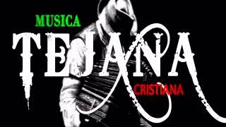 MUSICA TEJANO CRISTIANA II [upl. by Oiralednac]