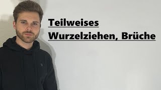 Teilweises Wurzelziehen mit Brüchen  Verständlich erklärt [upl. by Dnartreb]