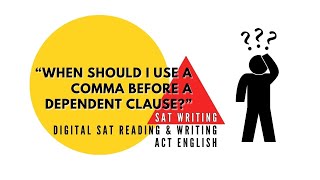 quotWhen should I use a comma before a dependent clausequot SAT Writing  DSAT RampW  ACT English [upl. by Horick]