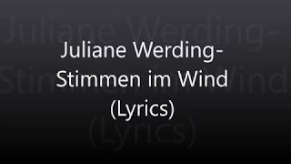 Juliane WerdingStimmen im Wind Lyrics [upl. by Hofmann232]