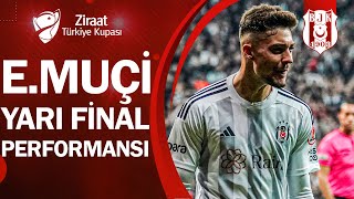 Beşiktaş Ernest Muçi Ziraat Türkiye Kupası Yarı Final Performansı [upl. by Akselaw]