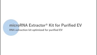 Protocol microRNA Extractor® Kit for Purified EV [upl. by Atenik]