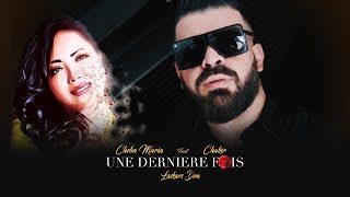 Cheba Maria ft Chakir amp Laskars Dem  Une Dernière Fois EXCLUSIVE Music Video  2022 [upl. by Tala]