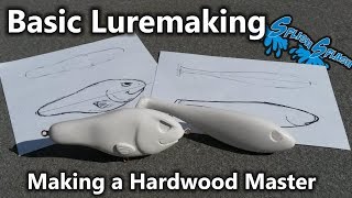 Basic Luremaking  Making a Hardwood Master [upl. by Sucramad]