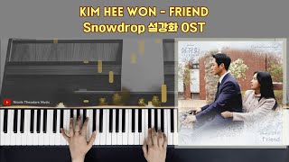 Kim Hee Won  Friend  Snowdrop 설강화 OST  Piano Cover by Nicole Theodore [upl. by Tye945]