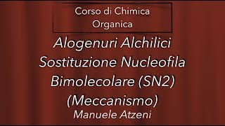 Chimica organica Sostituzione Nucleofila Bimolecolare SN2 L136 [upl. by Yelwah]