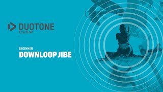 BEGINNER  Downloop jibe  Duotone Academy [upl. by Onailime]